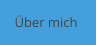 Über mich
